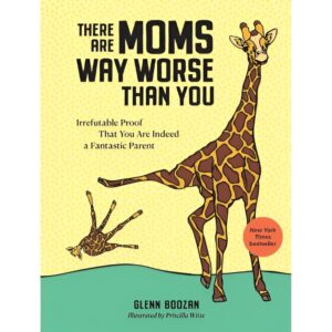 Funny book “There Are Moms Way Worse Than You” – humorous Christmas gift for mom